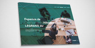 Espacios de Colaboración Híbridos LEGRAND AV