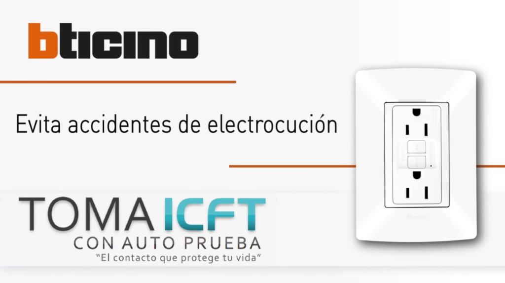 Evita accidentes de Electrocución TOMA ICFT Bticino